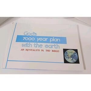 God’s 7000 Year Plan with the Earth As Revealed in Bible Christian Ray Smith